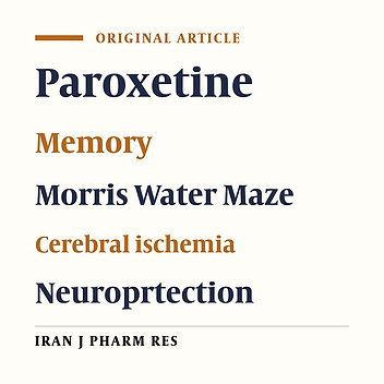 Neuroprotective Effect of Paroxetine on Memory Deficit Induced by Cerebral Ischemia after Transient Bilateral Occlusion of Common Carotid Arteries in Rat