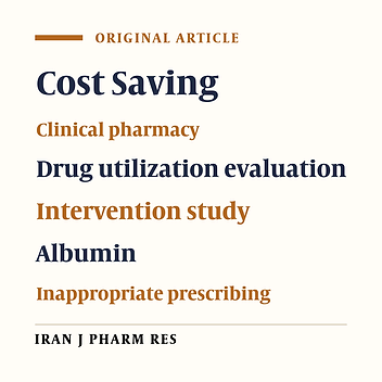 Reducing Inappropriate Utilization of Albumin: The Value of Pharmacist-led Intervention Model