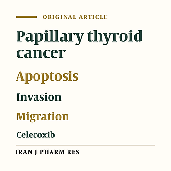 The Synergistic Effects of Celecoxib and Sodium Valproate on Apoptosis and Invasiveness Behavior of Papillary Thyroid Cancer Cell Line In-vitro