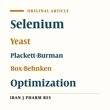 Simultaneous Optimization of the Production of Organic Selenium and Cell Biomass in Saccharomyces Cerevisiae by Plackett-Burman and Box-Behnken Design