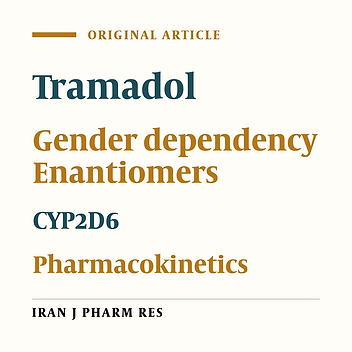 Gender Dependency in Streoselective Pharmacokinetics of Tramadol and Its Phase I Metabolites in Relation to CYP2D6 Phenotype in Iranian Population
