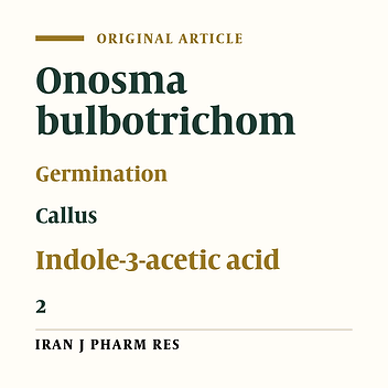 Shikonin Production by Callus Culture of Onosma bulbotrichom as Active Pharmaceutical Ingredient