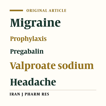 Comparison of Pregabalin and Sodium Valproate in Migraine Prophylaxis: A Randomized Double-Blinded Study