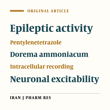 Effects of Dorema ammoniacum Gum on Neuronal Epileptiform Activity-Induced by Pentylenetetrazole