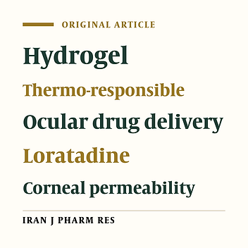 Loratadine-Loaded Thermoresponsive Hydrogel: Characterization and Ex-vivo Rabbit Cornea Permeability Studies