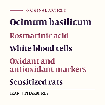 The Effects of Ocimum basilicum Extract and Its Constituent, Rosmarinic Acid on Total and Differential Blood WBC, Serum Levels of NO, MDA, Thiol, SOD, and CAT in Ovalbumin Sensitized Rats