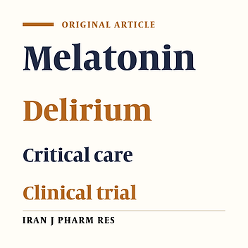 Potential Role of Exogenous Melatonin Supplement in Delirium Prevention in Critically Ill Patients: A Double-Blind Randomized Pilot Study