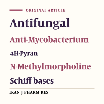 Synthesis and Antimicrobial Evaluation of 4H-Pyrans and Schiff Bases Fused 4H-Pyran Derivatives as Inhibitors of Mycobacterium bovis (BCG)