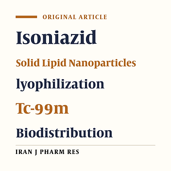 Biodistribution of Tc-99m Labeled Isoniazid Solid Lipid Nanoparticles in Wistar Rats