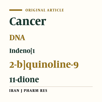 Molecular Modeling of Indeno [1, 2-b] Quinoline-9, 11-Diones as Cytotoxic Agents