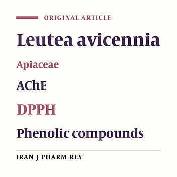 Biological Evaluation of the Isolated Compounds from Methanol Fraction of Leutea avicennia Mozaff