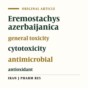 In-vitro Bioactivity and Phytochemical Screening of Extracts from Rhizomes of Eremostachys azerbaijanica rech. f. Growing in Iran
