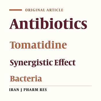 Evaluation of the Synergistic Effect of Tomatidine with Several Antibiotics against Standard and Clinical Isolates of Staphylococcus aureus, Enterococcus faecalis, Pseudomonas aeruginosa and Escherichia coli
