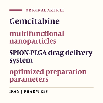 Preparation, Optimization and Toxicity Evaluation of (SPION-PLGA) ±PEG Nanoparticles Loaded with Gemcitabine as a Multifunctional Nanoparticle for Therapeutic and Diagnostic Applications