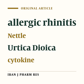 Efficacy of Supportive Therapy of Allergic Rhinitis by Stinging Nettle (Urtica dioica) root extract: a Randomized, Double-Blind, Placebo- Controlled, Clinical Trial