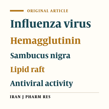 Interfering With Lipid Raft Association: A Mechanism to Control Influenza Virus Infection By Sambucus Nigra