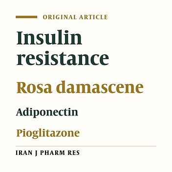 Antihyperglycemic Effect of Rosa Damascena is Mediated by PPAR.γ Gene Expression in Animal Model of Insulin Resistance