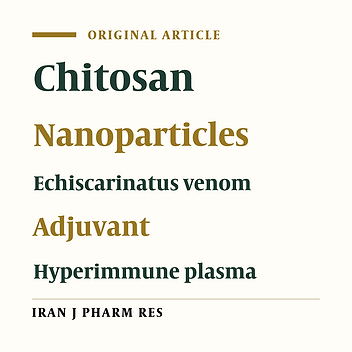A New Approach to Antivenom Preparation Using Chitosan Nanoparticles Containing EchisCarinatus Venom as A Novel Antigen Delivery System