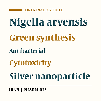 Biosynthesis, Characterization, Antimicrobial and Cytotoxic Effects of Silver Nanoparticles Using Nigella arvensis Seed Extract