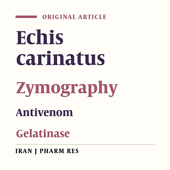 Enzymatic Analysis of Iranian Echis carinatus Venom Using Zymography