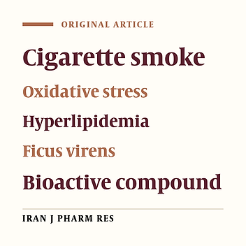 Investigating The Role of Novel Bioactive Compound from Ficus Virens Ait on Cigarette Smoke Induced Oxidative Stress and Hyperlipidemia in Rats