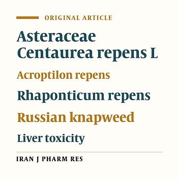 Toxicity Assessment of Asteraceae Centaurea Repens L Extract in Mice