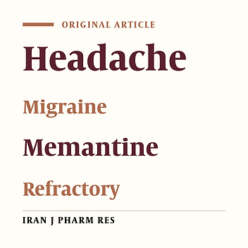 Tolerability and Efficacy of Memantine as Add on Therapy in Patients with Migraine