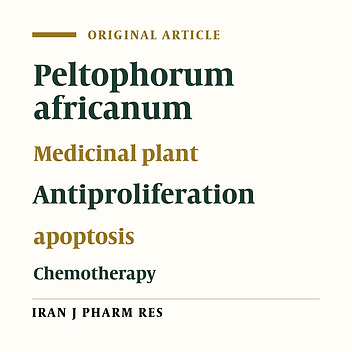 In-vitro Assessment of the Antiproliferative and Apoptotic Potential of the Ethyl acetate Extract of Peltophorumafricanum on Different Cancer Cell Lines