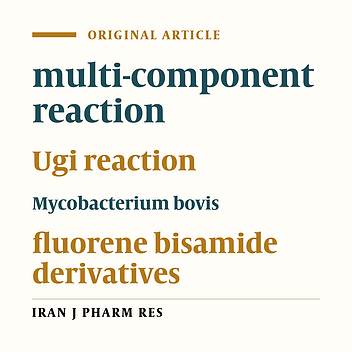 Synthesis of Novel Fluorene Bisamide Derivatives via Ugi Reaction and Evaluation their Biological Activity against Mycobacterium species
