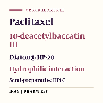 The Combination Process for Preparative Separation and Purification of Paclitaxel and 10-Deacetylbaccatin III Using Diaion® Hp-20 Followed by Hydrophilic Interaction Based Solid Phase Extraction