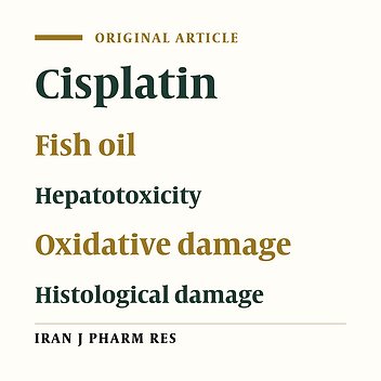 The Beneficial Effects of Fish Oil Following Cisplatin-Induced Oxidative and Histological Damage in Liver of Rats