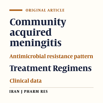 Clinical, Paraclinical, and Antimicrobial Resistance Features of Community-Acquired Acute Bacterial Meningitis at a Large Infectious Diseases Ward in Tehran, Iran