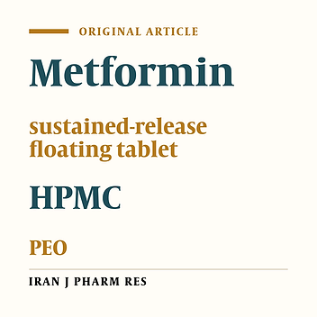 Design and In-vitro Evaluation of Sustained Release Floating Tablets of Metformin HCl Based on Effervescence and Swelling