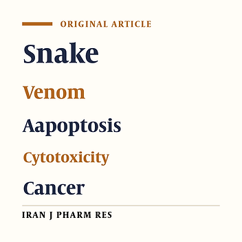 Anticancer Activity a of Caspian Cobra (Naja naja oxiana) snake Venom in Human Cancer Cell Lines Via Induction of Apoptosis