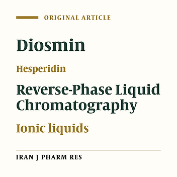 Simultaneous Determination of Diosmin and Hesperidin in Pharmaceuticals by RPLC using Ionic Liquids as Mobile Phase Modifiers