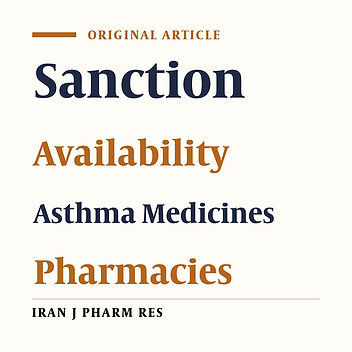 The Impact of the Sanctions Made Against Iran on Availability to Asthma Medicines in Tehran