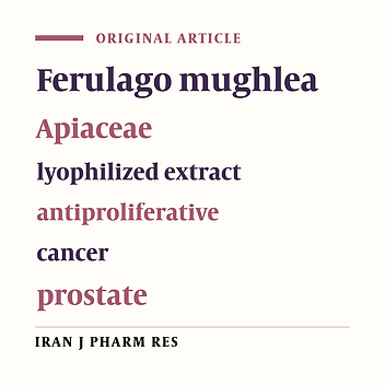 Anticancer Effect of Ferulago Mughlea Peşmen (Apiaceae) on Cancer Cell Proliferation