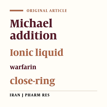 A One-pot Condensation for Synthesis 2-methyl-4-phenylpyrano[3, 2-c] chromen-5(4H)-one and Synthesis of Warfarin by Ionic Liquid Catalysis