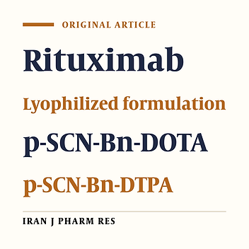 Physicochemical Evaluation of Lyophilized Formulation of p-SCN-Bn-DOTA- and p-SCN-Bn-DTPA-rituximab for NHL Radio Immunotherapy