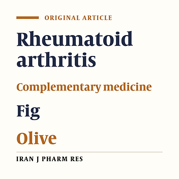 Study of the Effect of an Oral Formulation of Fig and Olive on Rheumatoid Arthritis (RA) Remission Indicators: A Randomized Clinical Trial
