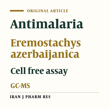 Evaluation of In Vitro Antimalarial Activity of Different Extracts of Eremostachys azerbaijanica Rech.f.