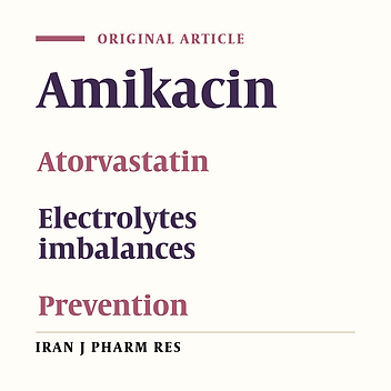 Atorvastatin for Prevention of Amikacin-induced Electrolytes Imbalances; a Randomized Clinical Trial