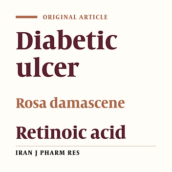 Combined Effects of Retinoic Acid and Hydro-Alcoholic Extract of Rosa Damascena Mill on Wound in Diabetic Rats