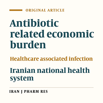 Annual Antibiotic Related Economic Burden of Healthcare Associated Infections; a Cross-Sectional Population Based Study