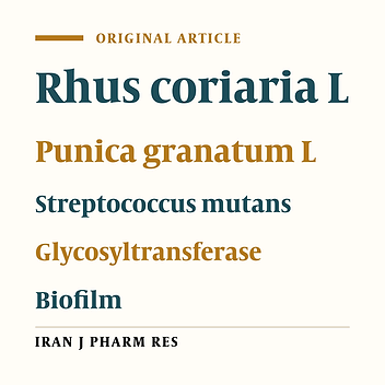 Down-Regulation of Glycosyl Transferase Genes in Streptococcus Mutans by Punica Granatum L. Flower and Rhus Coriaria L. Fruit Water Extracts