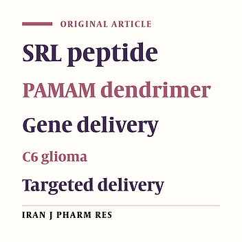 SRL-Coated PAMAM Dendrimer Nano-Carrier for Targeted Gene Delivery to the Glioma Cells and Competitive Inhibition by Lactoferrin