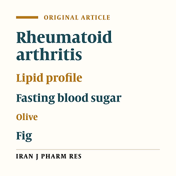 Does Regular Use of a Complementary Medicine of Olea Europe and Ficus carica Have Adverse Effects on Lipid Profile and Fasting Blood Glucose of Rheumatoid Arthritis (RA) Patients Under Treatment with DMARD Regimens Containing Methotrexate?