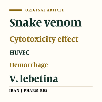 Cytotoxic Effect of Iranian Vipera lebetina Snake Venom on HUVEC Cells