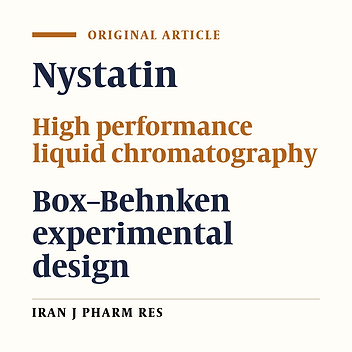 A Novel High Performance Liquid Chromatographic Method for Determination of Nystatin in Pharmaceutical Formulations by Box–Behnken Statistical Experiment Design