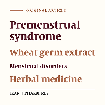 The Effect of Wheat Germ Extract on Premenstrual Syndrome Symptoms